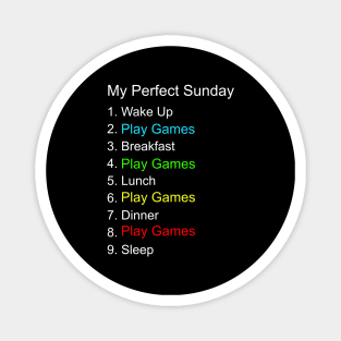 My Perfect Sunday Gamer Funny Magnet